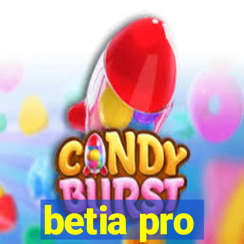 betia pro